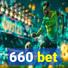 660 bet